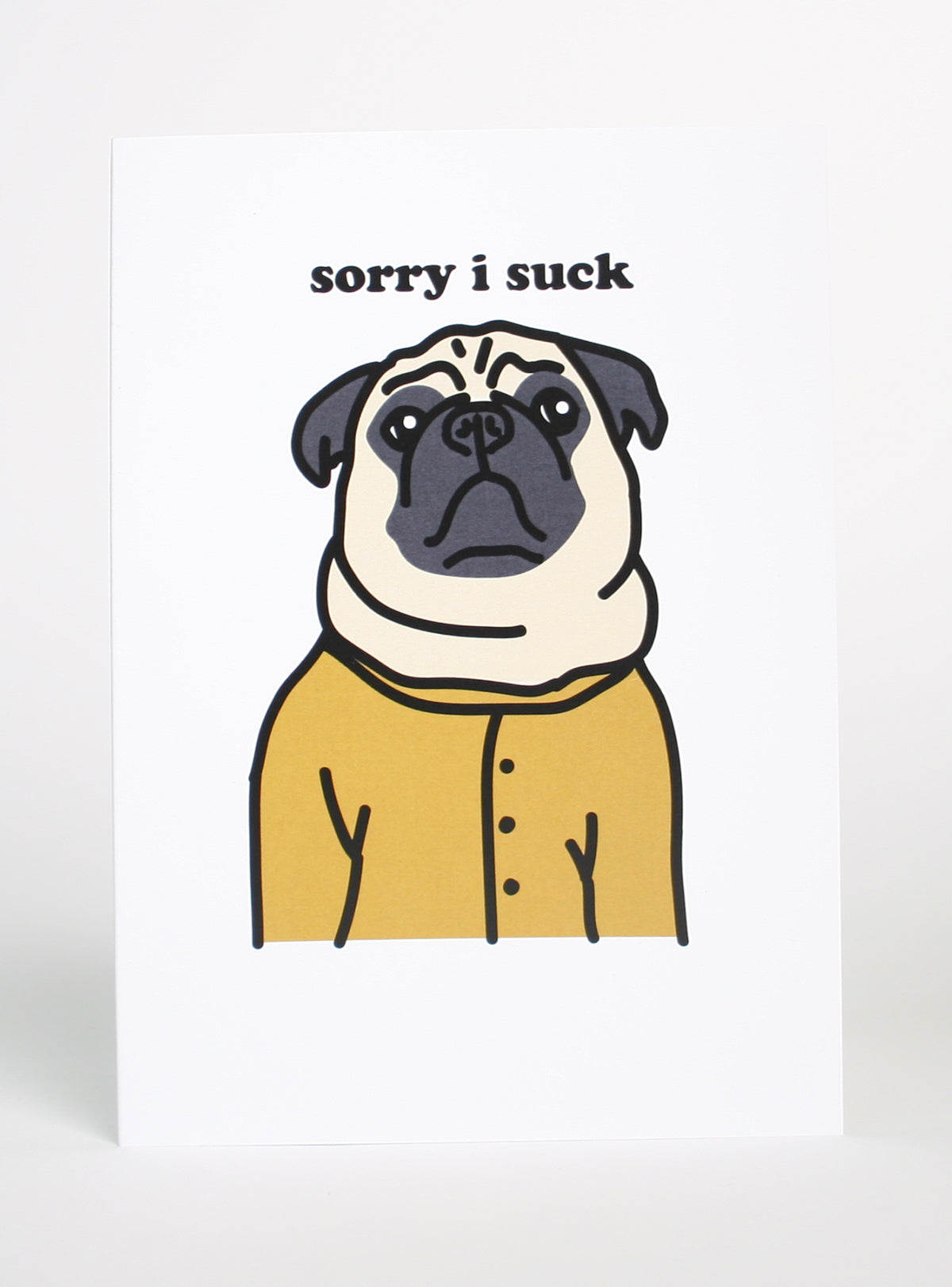 SORRY I SUCK GREETING CARD