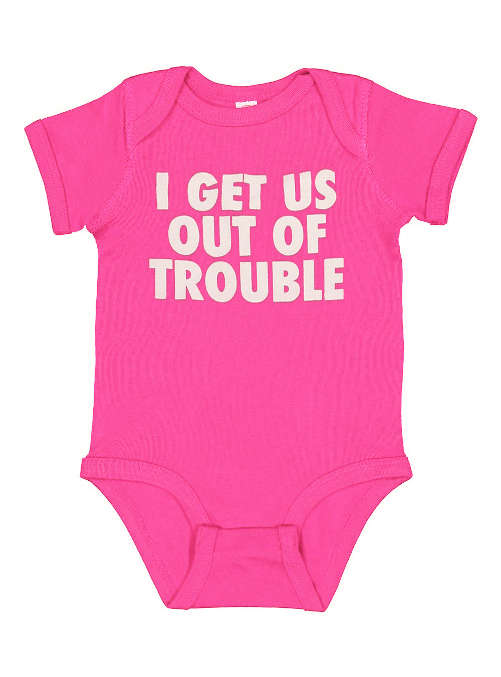 I Get Us Out Of Trouble Baby Onesie