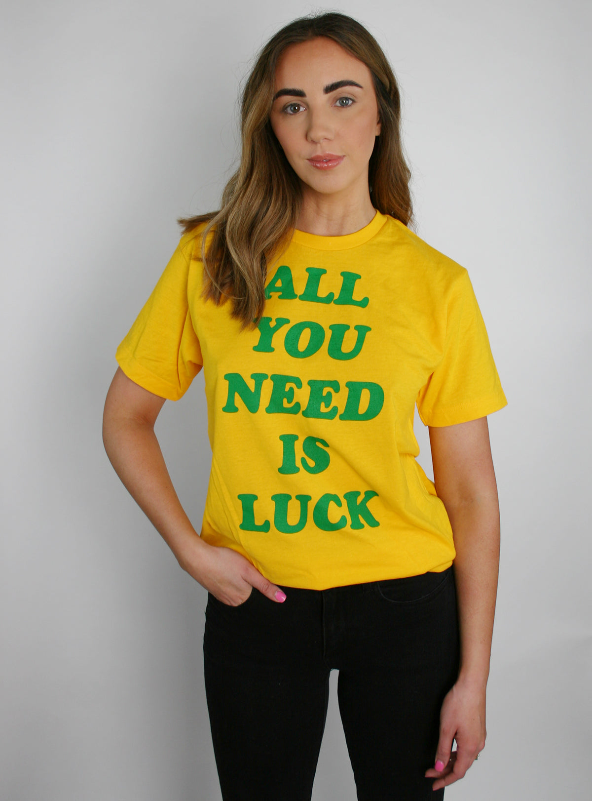 All You Need Is Luck Tee